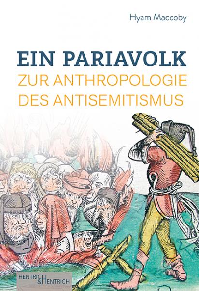 Ein Pariavolk – Zur Anthropologie des Antisemitismus