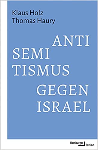 Antisemitismus gegen Israel als „postnazistischer Antisemitismus“