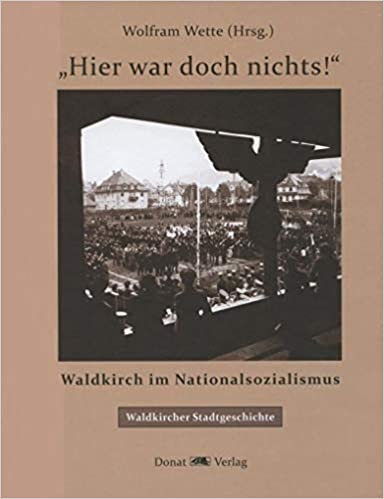 „Hier war doch nichts!“ – Waldkirch im Nationalsozialismus