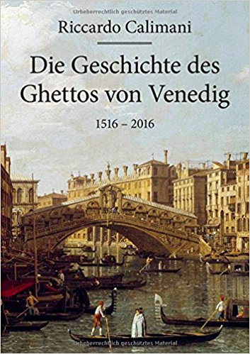 Die Geschichte des Ghettos von Venedig