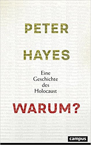 Peter Hayes will Antworten auf das „Warum?“ des Holocaust geben