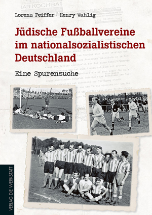 Trotz alledem! Jüdischer Fußball im Nationalsozialismus