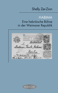 Habima – Eine hebräische Bühne in der Weimarer Republik