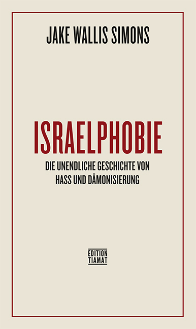 „Israelphobie“ – alter Hass in neuer Version